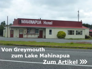 Von Greymouth zum Lake Mahinapua